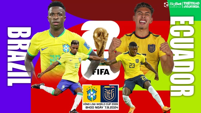 Nhận định, soi tỷ lệ Brazil vs Ecuador (8h00 ngày 7/9), vòng loại World Cup 2026 - Ảnh 1.